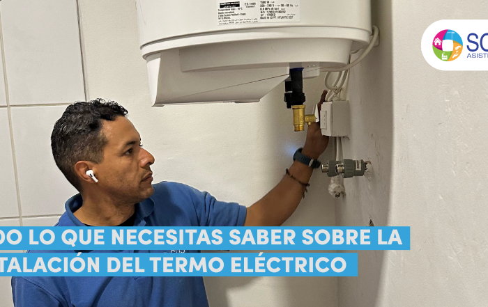 TODO LO QUE NECESITAS SABER SOBRE LA INSTALACIÓN DEL TERMO ELÉCTRICO