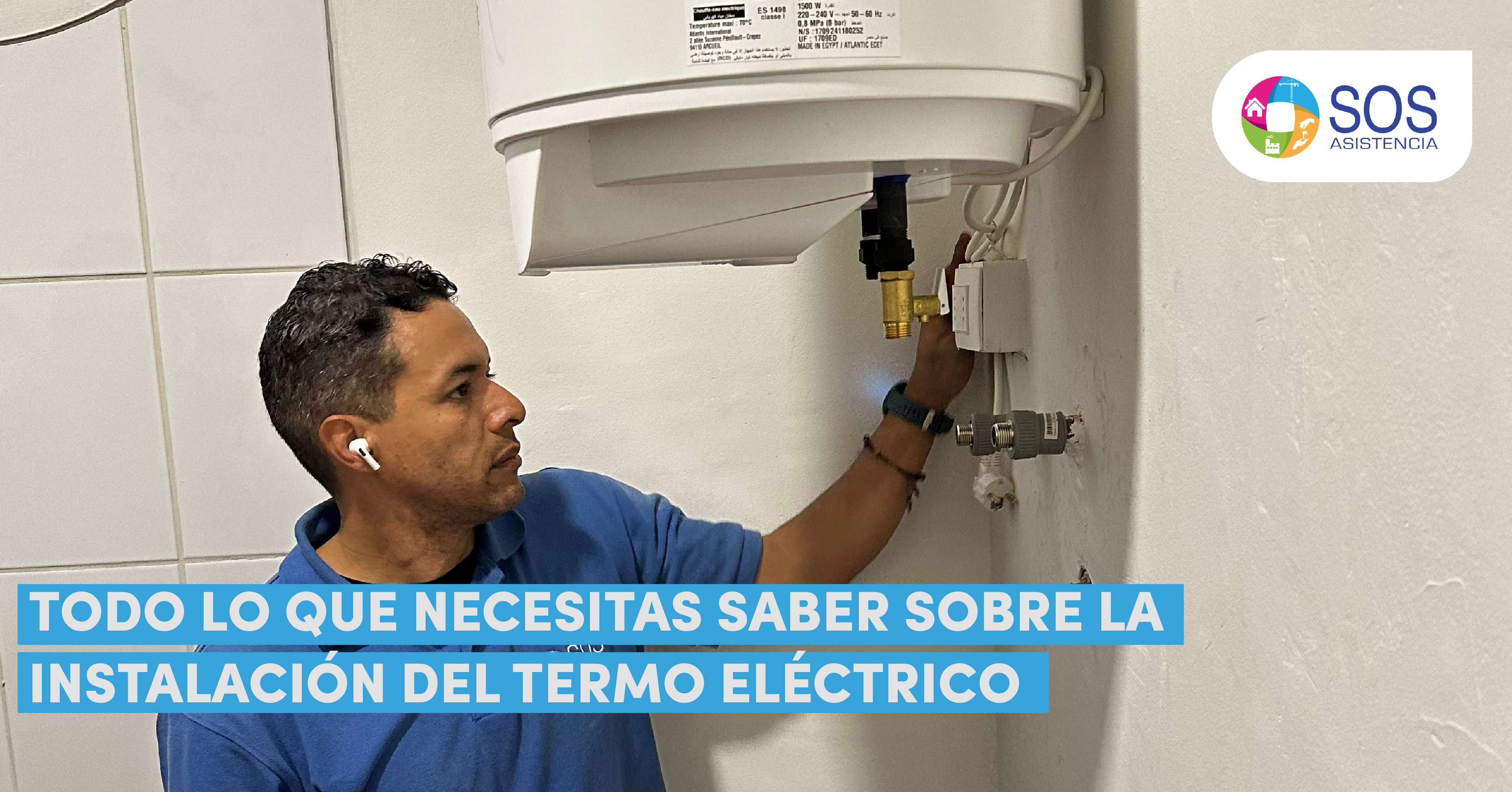 TODO LO QUE NECESITAS SABER SOBRE LA INSTALACIÓN DEL TERMO ELÉCTRICO